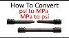 How To Convert Psi Into Mpa U0026 Vise Versa For Cwi S