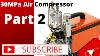 Part 2 30mpa 300bar Air Electric Compressor